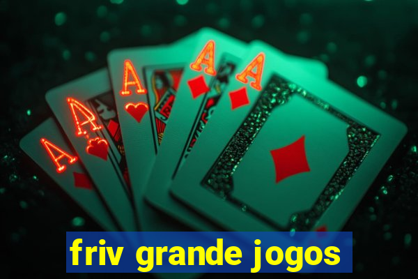 friv grande jogos